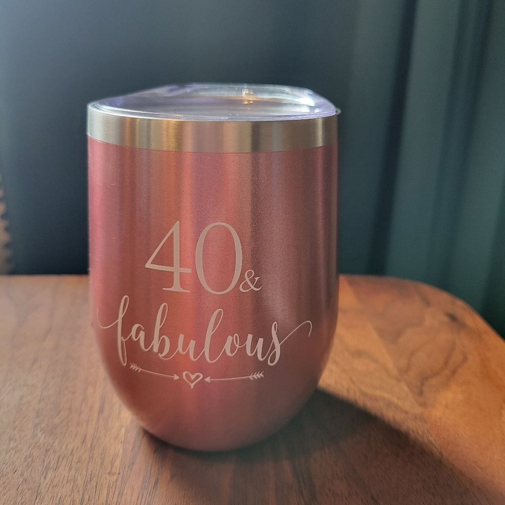 40 and Fabulous! Stainless Steel Wine Glass